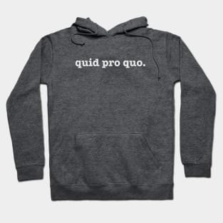 quid pro quo Hoodie